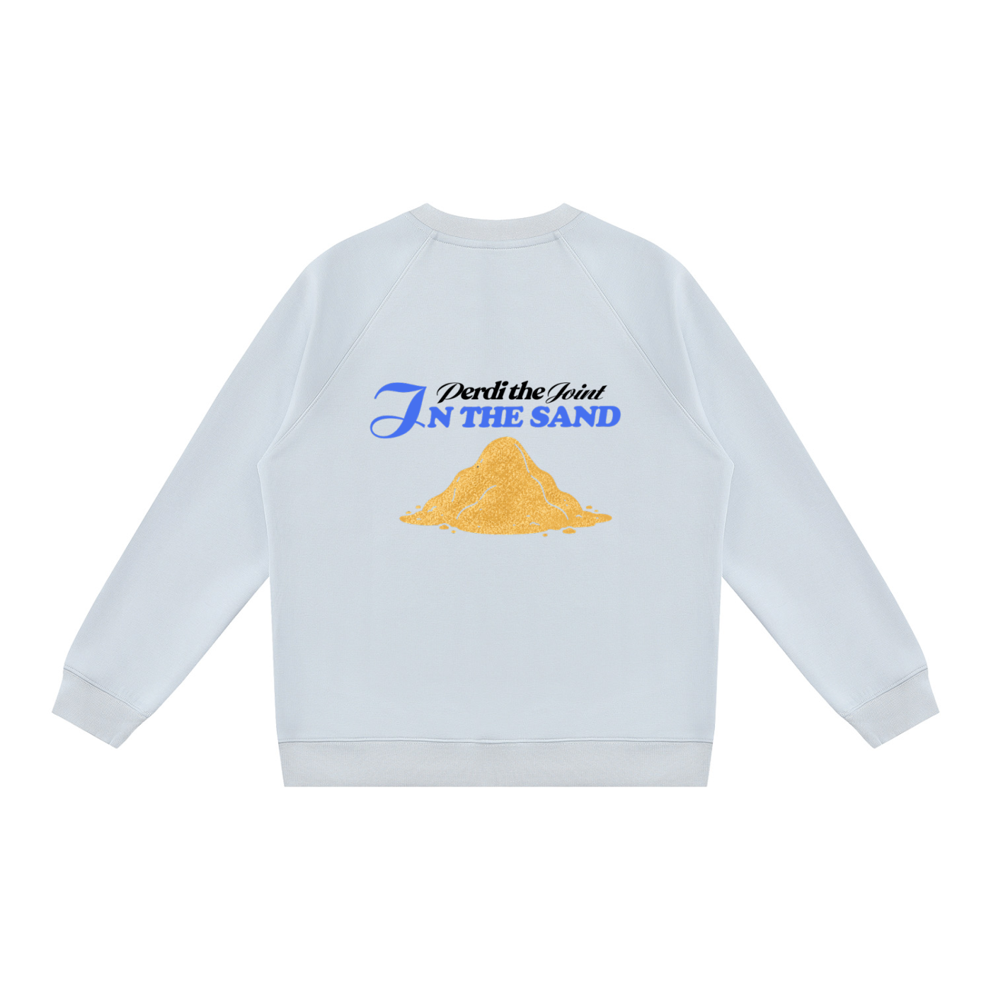 Perdi the Joint na areia -  Sweatshirt