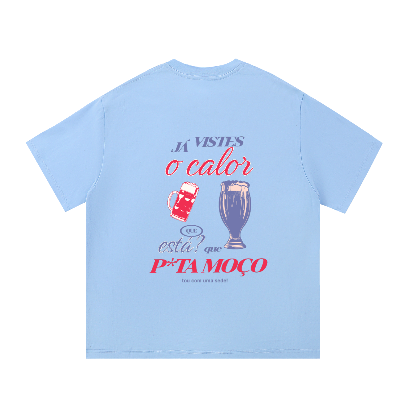 Que sede - Tshirt