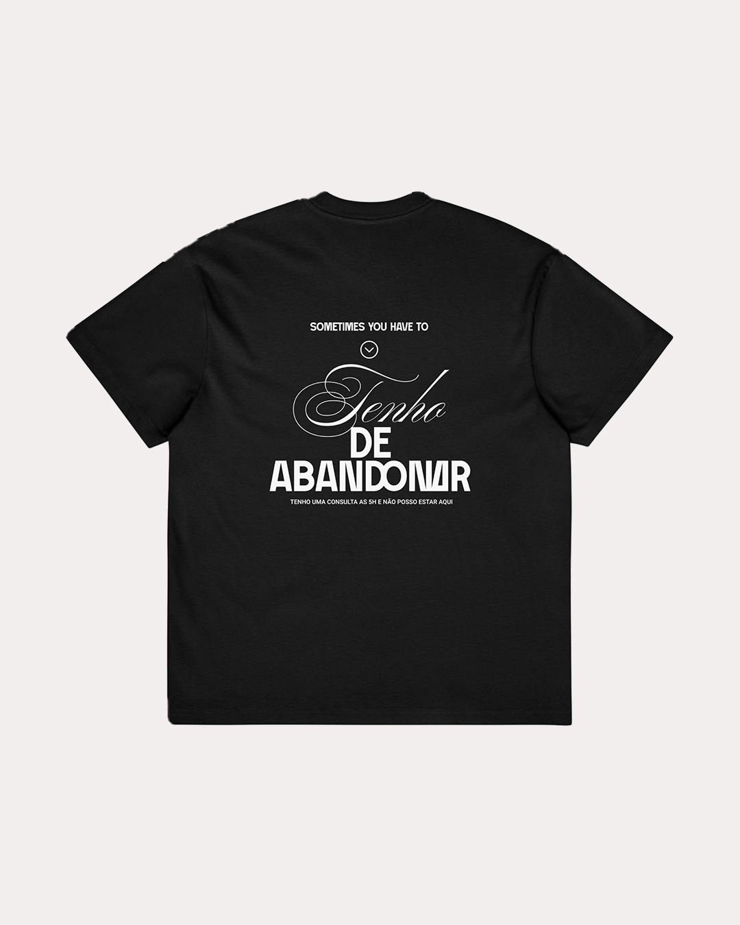 Vou ter de abandonar - Tshirt